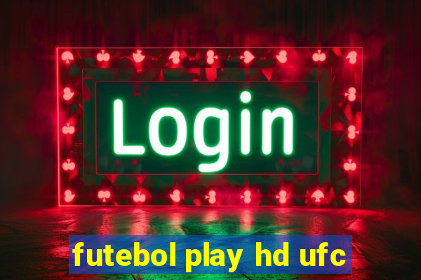 futebol play hd ufc