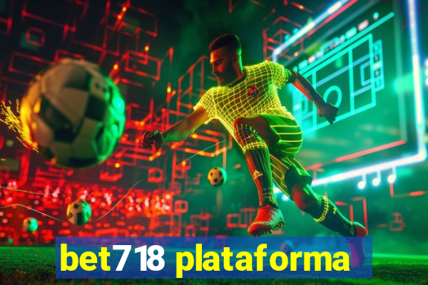 bet718 plataforma