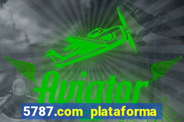 5787.com plataforma de jogos