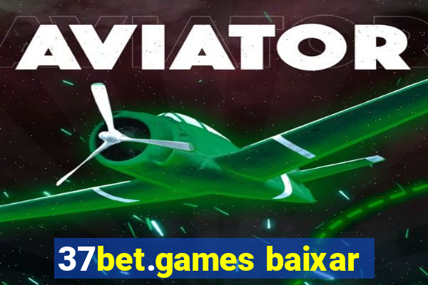 37bet.games baixar