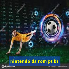 nintendo ds rom pt br