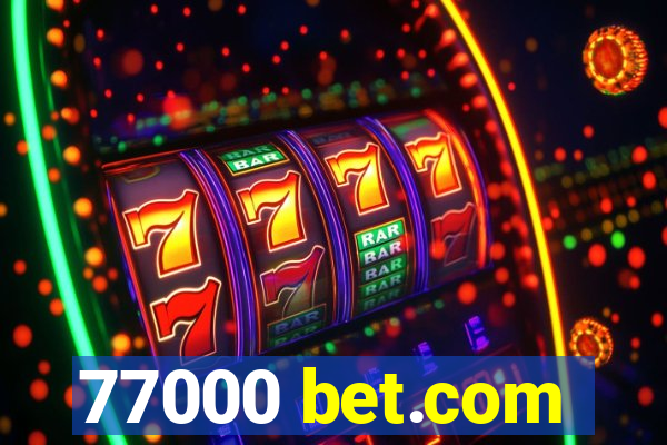 77000 bet.com