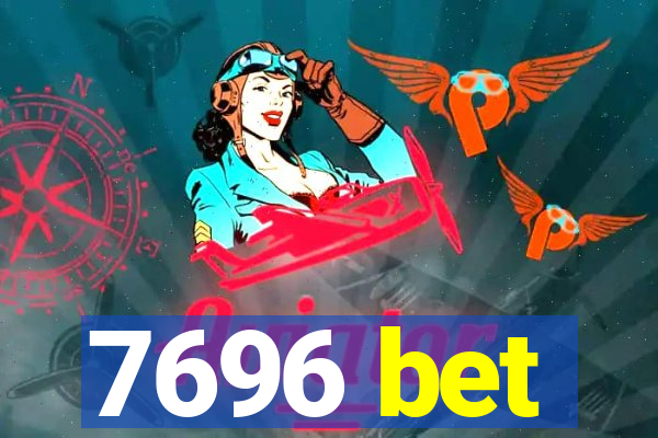 7696 bet