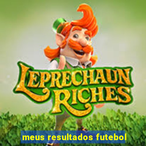 meus resultados futebol