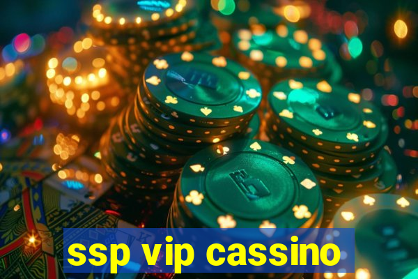 ssp vip cassino