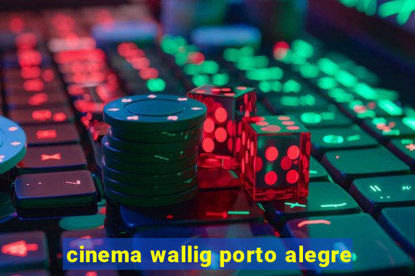 cinema wallig porto alegre