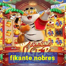 fikante nobres