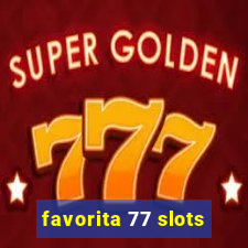 favorita 77 slots