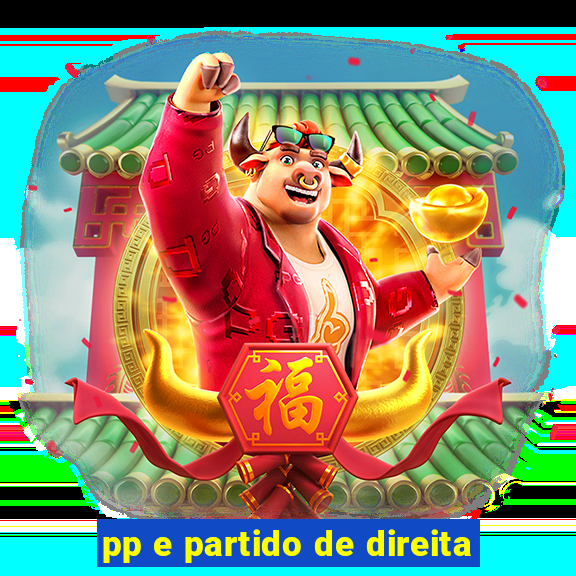 pp e partido de direita