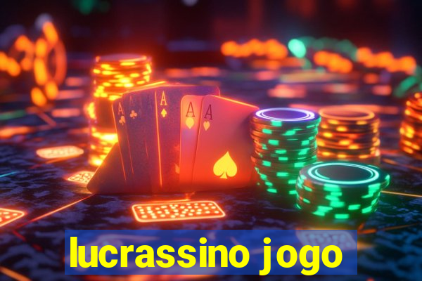 lucrassino jogo