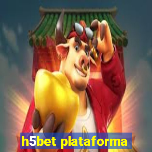 h5bet plataforma