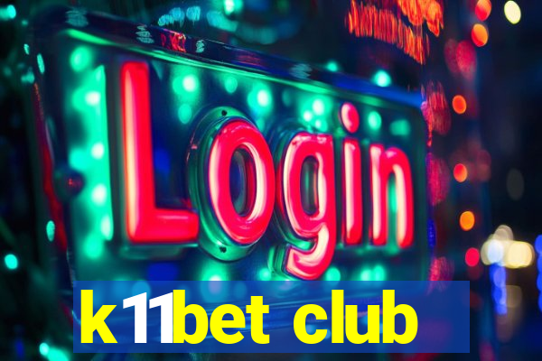 k11bet club