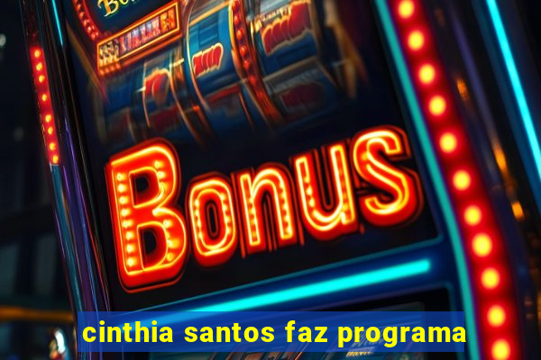 cinthia santos faz programa