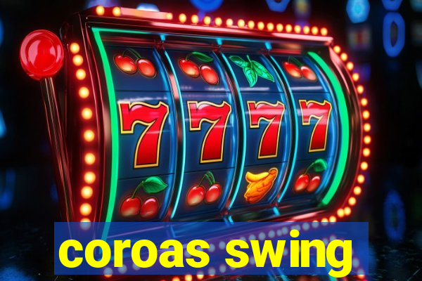 coroas swing