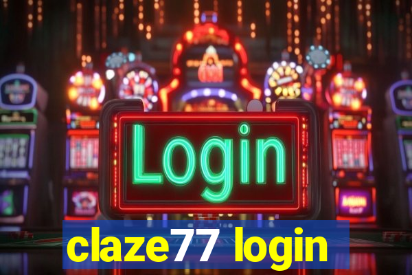 claze77 login