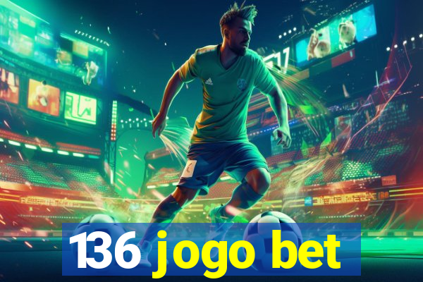 136 jogo bet