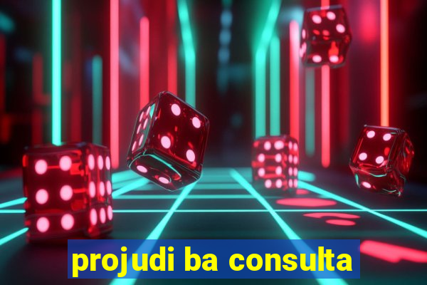 projudi ba consulta