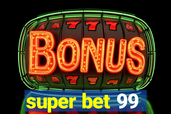 super bet 99