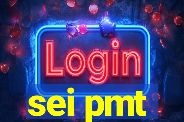 sei pmt