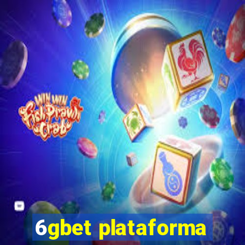 6gbet plataforma