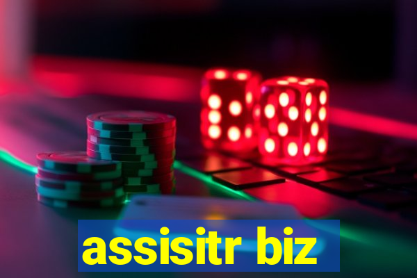 assisitr biz