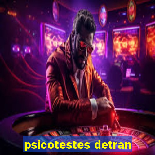 psicotestes detran