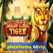 plataforma 66vip