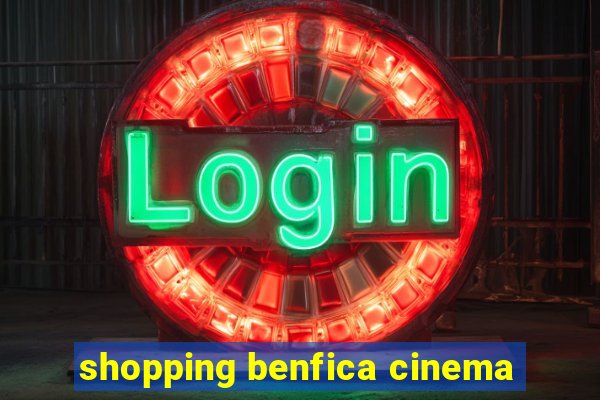 shopping benfica cinema