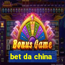 bet da china