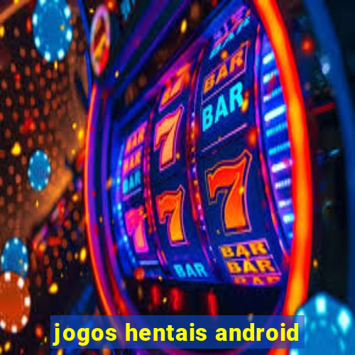 jogos hentais android