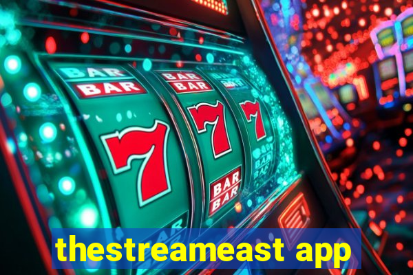 thestreameast app