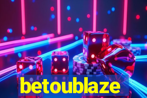 betoublaze