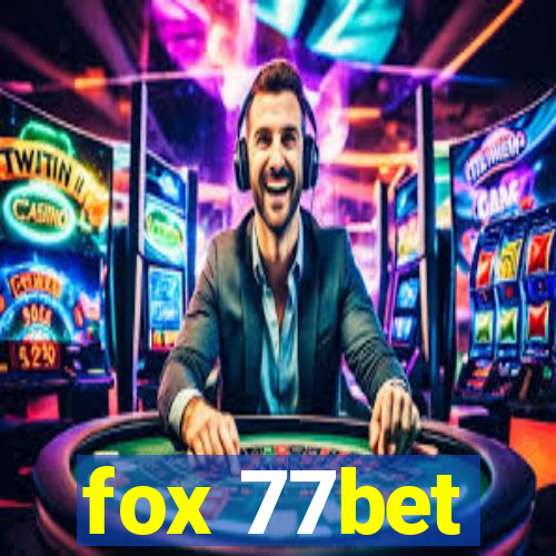 fox 77bet