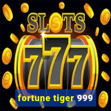 fortune tiger 999