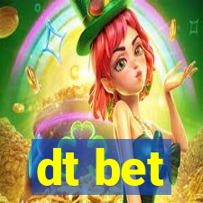 dt bet