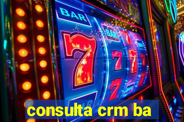 consulta crm ba