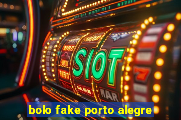 bolo fake porto alegre