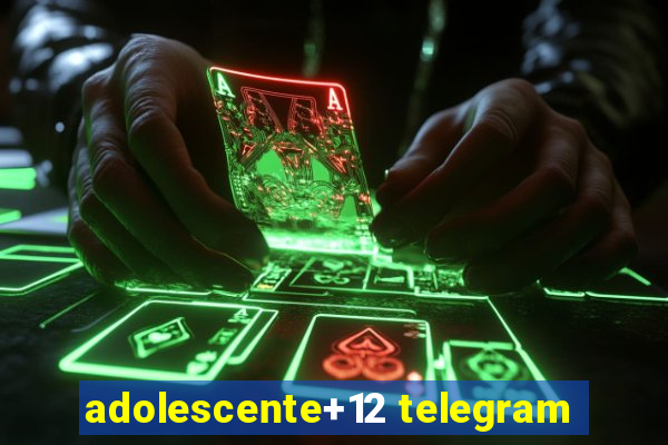 adolescente+12 telegram