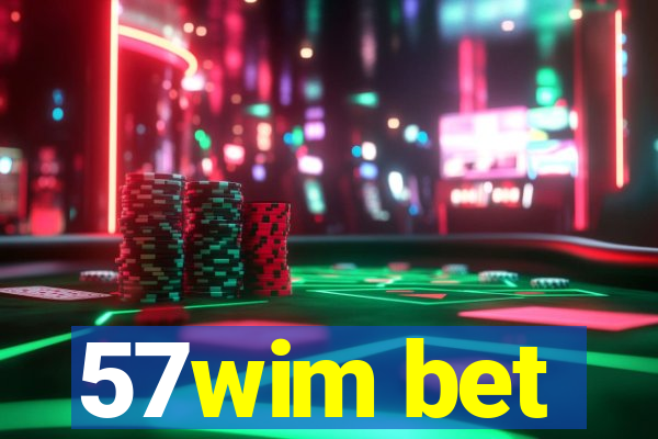 57wim bet