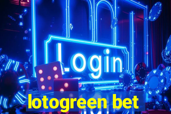 lotogreen bet