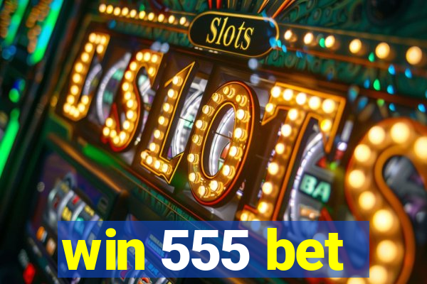 win 555 bet