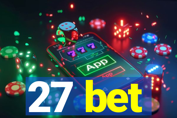 27 bet