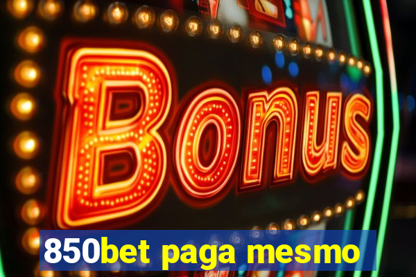 850bet paga mesmo