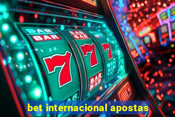 bet internacional apostas