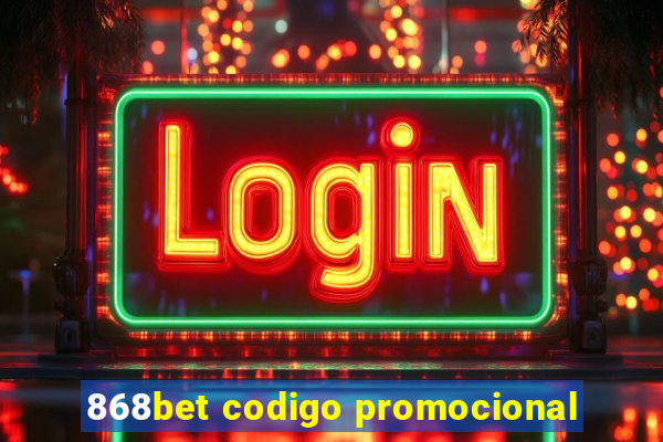 868bet codigo promocional