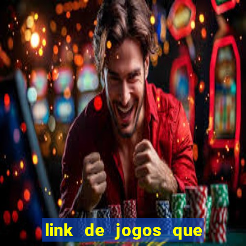 link de jogos que ganha dinheiro