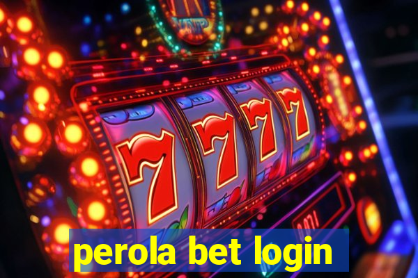 perola bet login