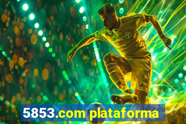 5853.com plataforma