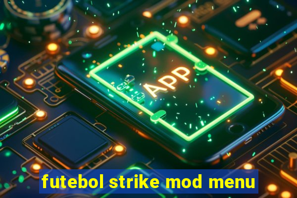 futebol strike mod menu