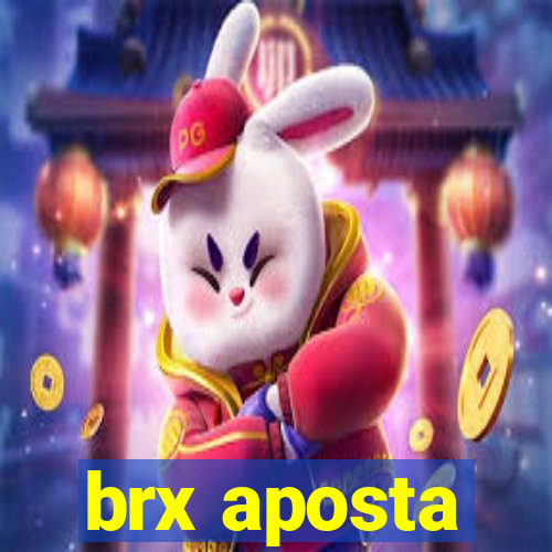 brx aposta